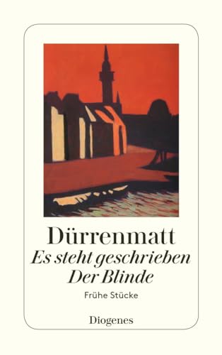 Es steht geschrieben / Der Blinde: Frühe Stücke (detebe) von Diogenes Verlag AG