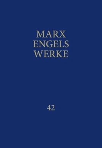 Werke, 43 Bde., Bd.42, Ökonomische Manuskripte 1857-1858 (MEW) von Dietz Verlag Berlin GmbH