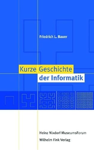 Kurze Geschichte der Informatik: 2. Auflage