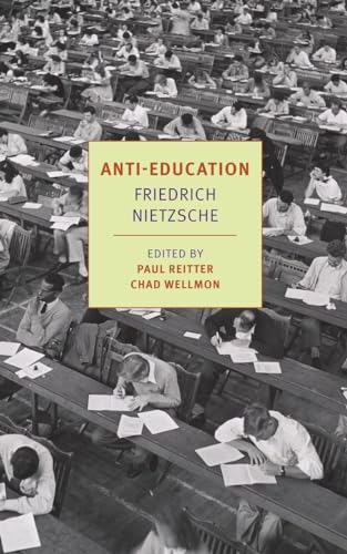 Anti-Education: On the Future of Our Educational Institutions (New York Review Books Classics) von New York Review Books