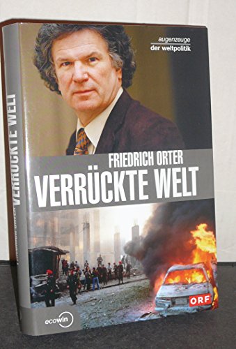 Verrückte Welt - Augenzeuge der Weltpolitik