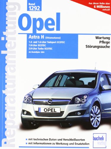 Opel Astra H: Wartung, Pflege, Störungssuche