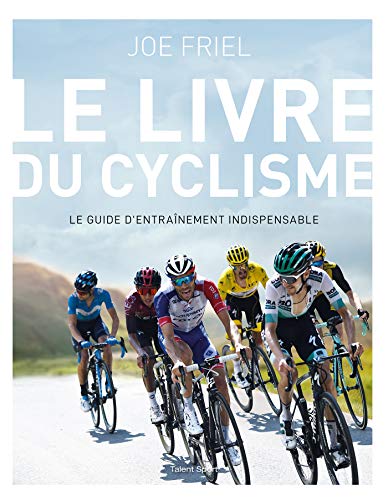 Le livre du cyclisme: Le guide d'entraînement indispensable von TALENT SPORT