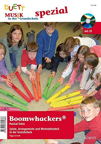 Boomwhackers ®: Spiele, Arrangements und Werkstattarbeit in der Grundschule. Ausgabe mit CD. (Musik in der Grundschule spezial)