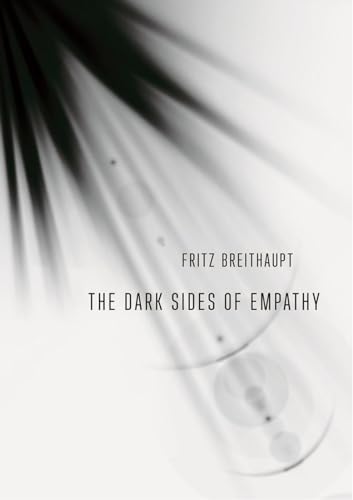 The Dark Sides of Empathy von Cornell University Press