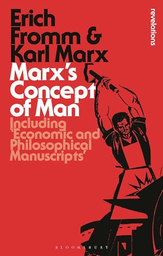 Marx's Concept of Man: Including 'Economic and Philosophical Manuscripts' (Bloomsbury Revelations) von Bloomsbury