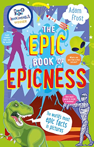 The Epic Book of Epicness: Winner of the Blue Peter Book Award 2016 von Bloomsbury