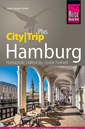 Reise Know-How Reiseführer Hamburg (CityTrip PLUS): mit Stadtplan und kostenloser Web-App