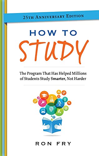 How to Study: The Program That Has Helped Millions of Students Study Smarter, Not Harder. (Ron Fry's How to Study Program) von Career Press