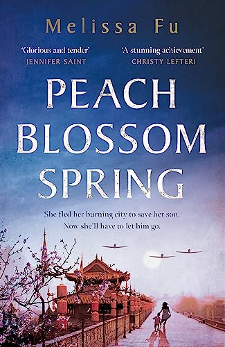 Peach Blossom Spring: A glorious, sweeping novel about family and the search for home