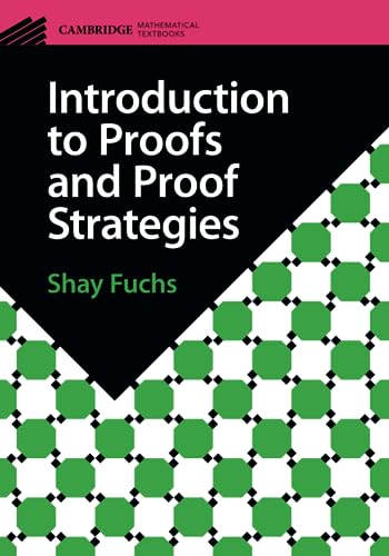 Introduction to Proofs and Proof Strategies (Cambridge Mathematical Textbooks) von Cambridge University Press