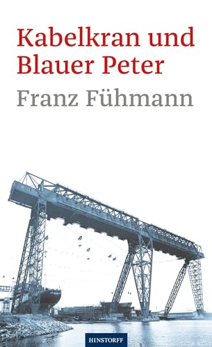 Kabelkran und Blauer Peter: Beginn auf der Werft von Hinstorff