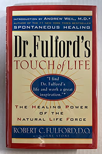 Dr. Fulford's Touch of Life: The Healing Power of the Natural Life Force