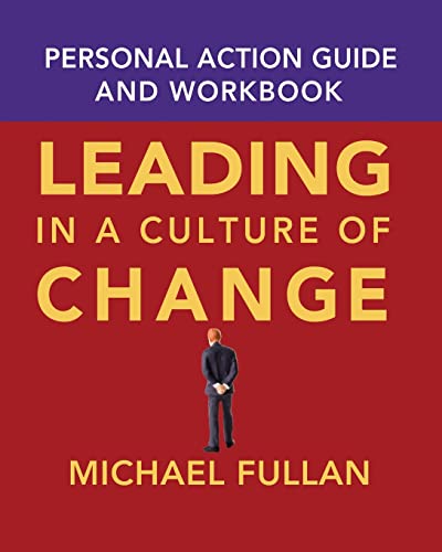 Leading in a Culture of Change Personal Action Guide and Workbook von Wiley