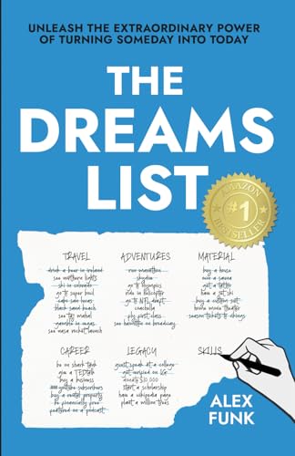 The Dreams List: Unleash the Extraordinary Power of Turning Someday into Today von selfpublishing.com