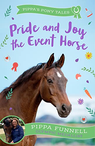 Pride and Joy the Event Horse (Pippa's Pony Tales)