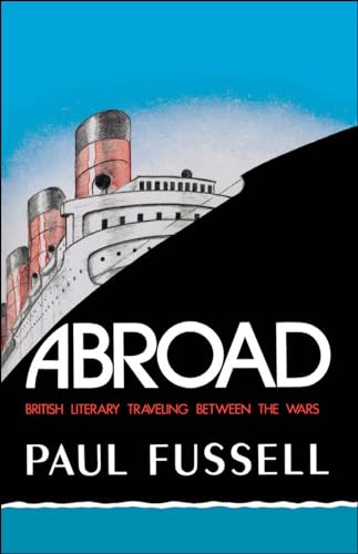 Abroad: British Literary Traveling Between the Wars von OUP USA