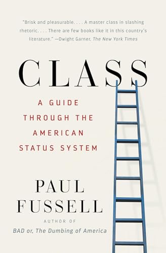 Class: A Guide Through the American Status System von Simon & Schuster