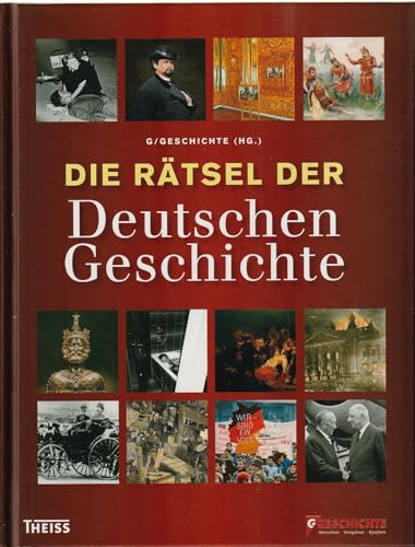 Die Rätsel der Deutschen Geschichte