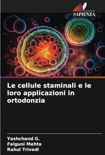 Le cellule staminali e le loro applicazioni in ortodonzia: DE von Edizioni Sapienza