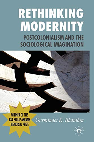 Rethinking Modernity: Postcolonialism and the Sociological Imagination von MACMILLAN