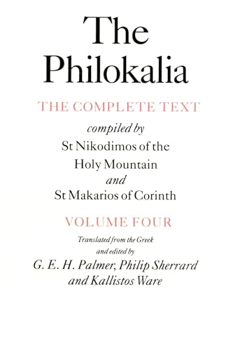 Philokalia, Volume 4: The Complete Text; Compiled by St. Nikodimos of the Holy Mountain & St. Markarios of Corinth