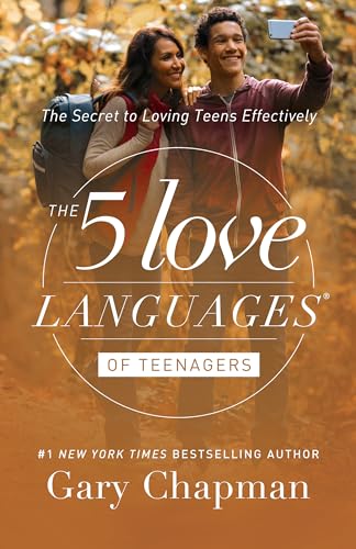 The 5 Love Languages of Teenagers: The Secret to Loving Teens Effectively von Northfield Publishing