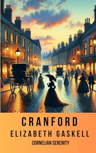 CRANFORD: Must Read Book Exemplar of Literary Fiction Books (Annotated) von Independently published