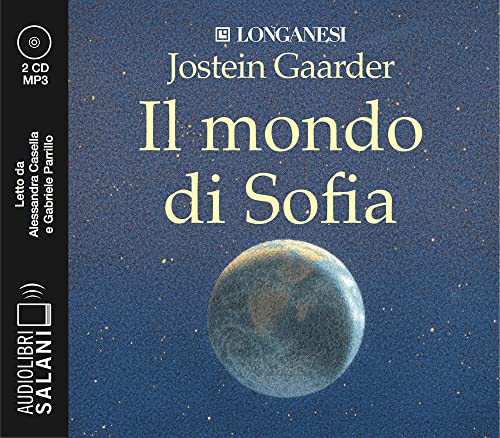Il mondo di Sofia letto da Alessandra Casella e Gabriele Parrillo. Audiolibro. 2 CD Audio formato MP3 (Audiolibri)
