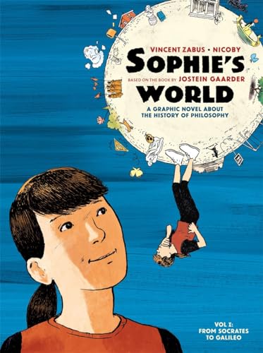 Sophie's World Vol I: A Graphic Novel About the History of Philosophy: From Socrates to Galileo von Abrams & Chronicle Books