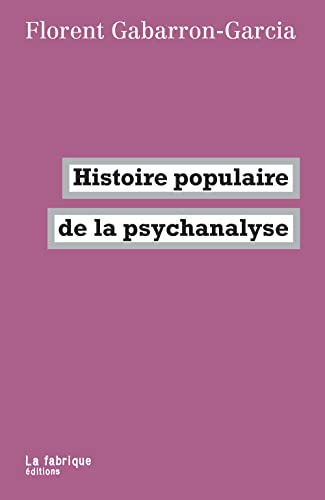 Histoire populaire de la psychanalyse von FABRIQUE