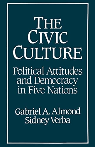 The Civic Culture: Political Attitudes and Democracy in Five Nations von Sage Publications