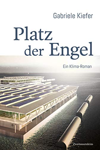 Platz der Engel: Ein Klima-Roman