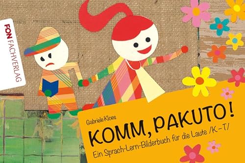Komm, Pakuto! Ein Sprach-Lern-Bilderbuch für die Laute K - T von FON Fachverlag