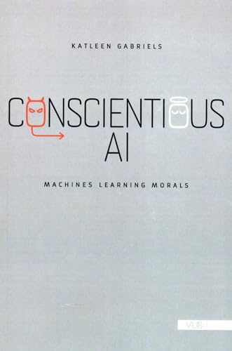 Conscientious AI: Machines Learning Morals von VUBPRESS