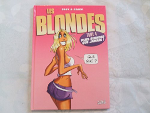 Les Blondes T04: Plus Blondes que jamais! von SOLEIL
