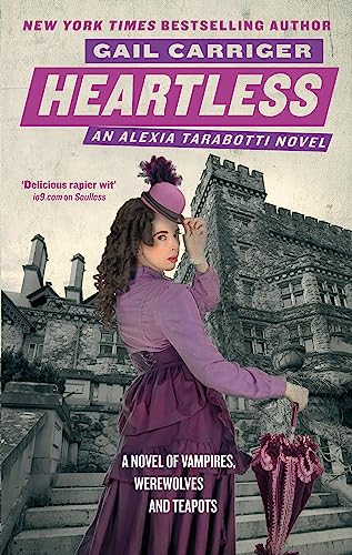 Heartless: Book 4 of The Parasol Protectorate von Orbit