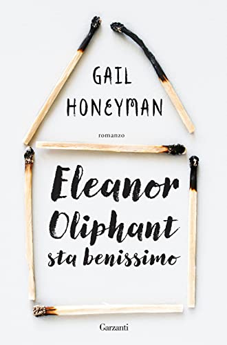 Eleanor Oliphant sta benissimo (Narratori moderni) von Garzanti Libri