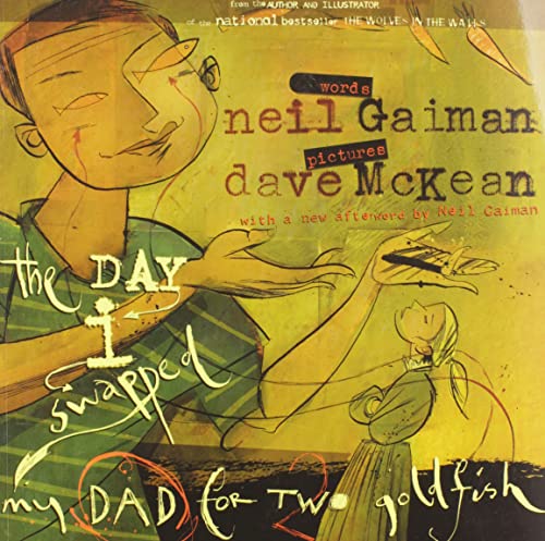 The Day I Swapped My Dad for Two Goldfish: Newsweek Best Children's Book