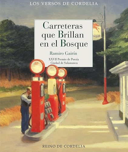 Carreteras que brillan en el bosque: XXVII Premio de Poesía Ciudad de Salamanca (Los Versos de Cordelia, Band 95) von REINO DE CORDELIA S.L.