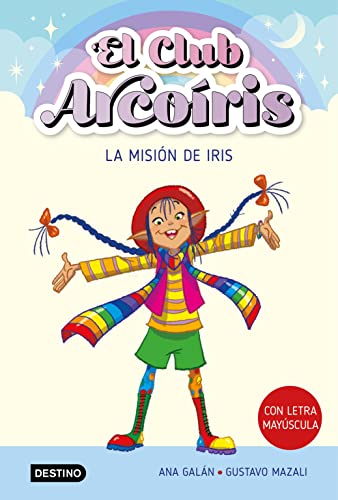 El club Arcoíris 1. La misión de Iris (Aprende a leer con mayúsculas, Band 1) von DESTINO INFANTIL Y JUVENIL