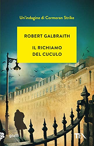 Il richiamo del cuculo. Un’indagine di Cormoran Strike (Gialli TEA)