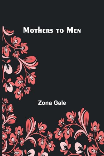 Mothers to Men von Alpha Edition