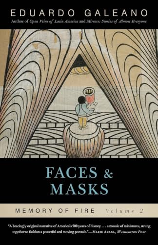 Faces and Masks: Memory of Fire, Volume 2 (Volume 2)