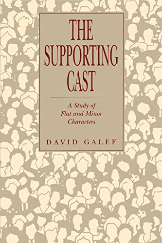 The Supporting Cast: A Study of Flat and Minor Characters von Penn State University Press
