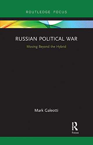 Russian Political War: Moving Beyond the Hybrid von Routledge