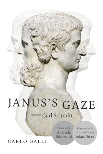 Janus's Gaze: Essays on Carl Schmitt von Duke University Press