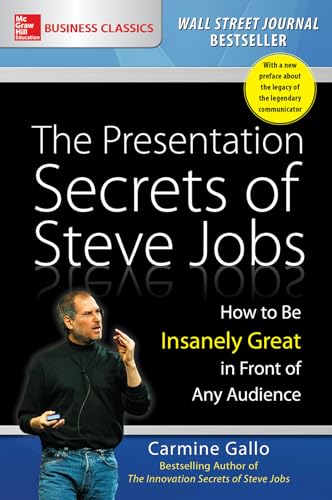 The Presentation Secrets of Steve Jobs: How to Be Insanely Great in Front of Any Audience von McGraw-Hill Education