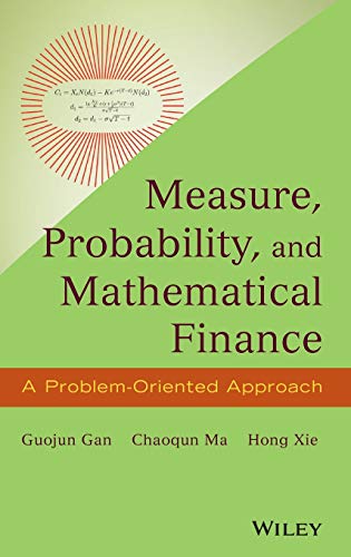 Measure, Probability, and Mathematical Finance: A Problem-Oriented Approach