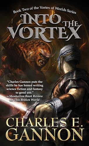 Into the Vortex (Volume 2) (Vortex of Worlds) von Baen